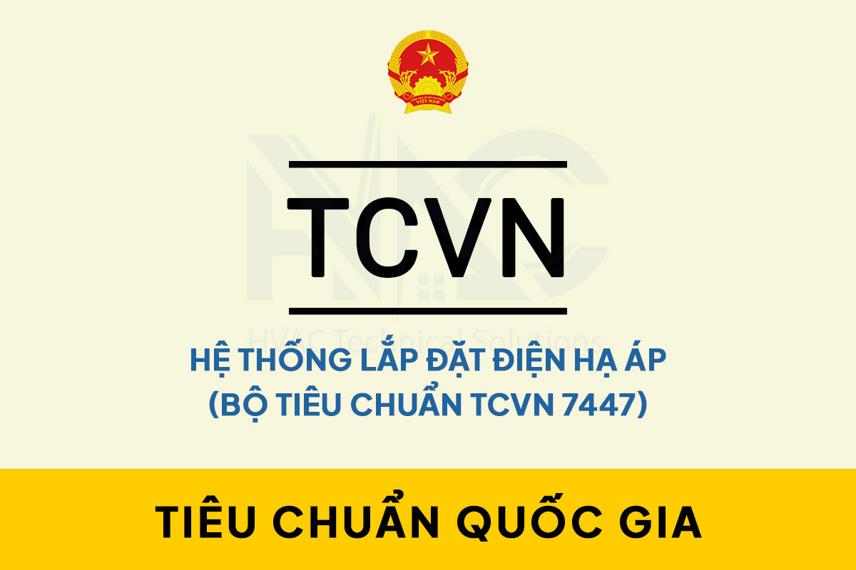 Ti&ecirc;u chuẩn hệ thống lắp đặt điện hạ &aacute;p - Bộ ti&ecirc;u chuẩn TCVN 7447